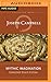 Mythic Imagination (The Collected Works of Joseph Campbell)