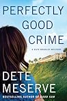 Perfectly Good Crime