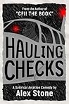 Hauling Checks: A Satirical Aviation Comedy Hauling Checks: A Satirical Aviation Comedy