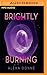 Brightly Burning