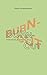 burN-oUT: www.watwiljemijve...