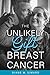 The Unlikely Gift of Breast Cancer by Diane M. Simard