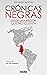 Crónicas negras. Desde una ...