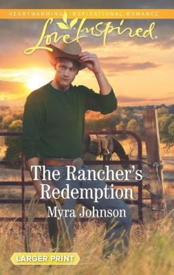 The Rancher's Redemption (Love Inspired)