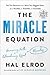The Miracle Equation: The Two Decisions That Move Your Biggest Goals from Possible, to Probable, to Inevitable