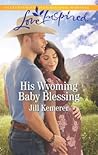 His Wyoming Baby Blessing (Wyoming Cowboys #4)