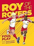 Roy of the Rovers: Foul Play