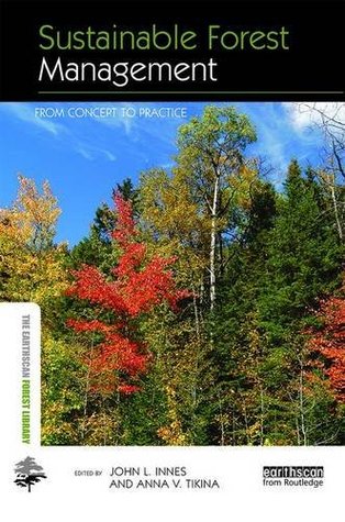 Sustainable Forest Management: From Concept to Practice (The Earthscan Forest Library)