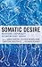 Somatic Desire by Sarah Horton