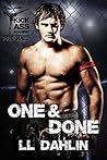 One & Done: The Prelude (Kick Ass Academy #0.5) One & Done: The Prelude (Kick Ass Academy #0.5)