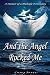 And the Angel Rocked Me: Me...