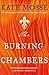 The Burning Chambers by Kate Mosse The Burning Chambers by Kate Mosse