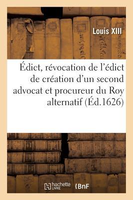 Edict de D�cembre 1626, Portant R�vocation de l'�dict de Cr�ation d'Un Second Advocat