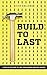 Build to Last