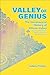 Valley of Genius: The Uncen...