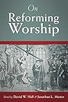 On Reforming Worship Book cover for On Reforming Worship