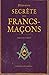 Histoire secrète des franc-...