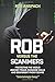 Rob Versus The Scammers: Pr...