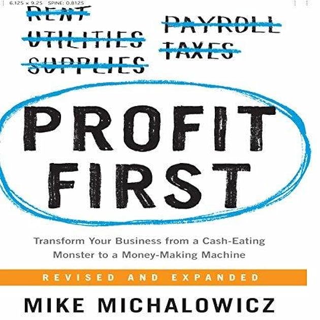 Profit First: Transform Your Business from a Cash-Eating Monster to a Money-Making Machine (Audible)