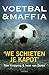 Voetbal & maffia (Dutch Edition)