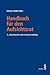 Handbuch für den Aufsichtsrat (German Edition)