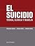 El Suicidio. Teoría y clínica