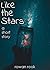 Like the Stars: A Short Story
