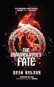 The Dragonslayer's Fate