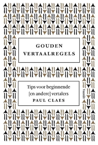 Gouden vertaalregels: Tips voor beginnende [en andere] vertalers