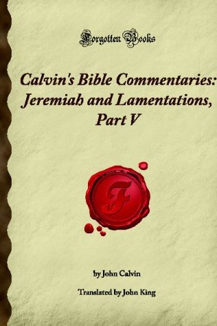 Commentaries: Jeremiah and Lamentations, Part V