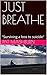 JUST BREATHE: "Surviving a ...