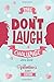 The Don't Laugh Challenge - Valentines Day Edition: A Hilarious and Interactive Joke Book for Boys and Girls Ages 6, 7, 8, 9, 10, and 11 Years Old - Valentine's Day Goodie for Kids