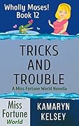 Tricks and Trouble