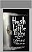 Hush my Little Baby: a Coll...