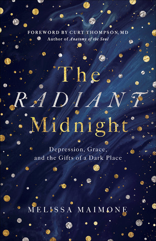The Radiant Midnight: Depression, Grace, and the Gifts of a Dark Place (Paperback)