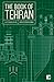 The Book of Tehran by Fereshteh Ahmadi