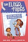 Sasha and Puck and the Potion of Luck (Volume 1) by Daniel Nayeri