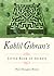Kahlil Gibran's Little Book of Secrets