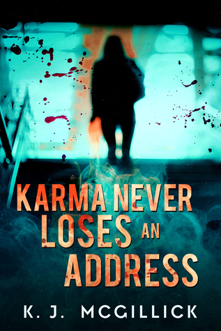 Karma Never Loses an Address (Lies and Misdirection, #3)