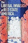 Liberal Invasion of Red State America Liberal Invasion of Red State America