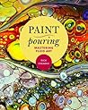 Paint Pouring: Ma...