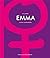 Emma: Die ersten 30 Jahre