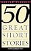 Fifty Great Short Stories