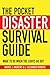 The Pocket Disaster Survival Guide: What to Do When the Lights Go Out