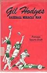 Gil Hodges: baseball miracle man (Putnam sports shelf)