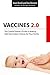 Vaccines 2.0: The Careful Parent's Guide to Making Safe Vaccination Choices for Your Family