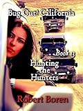 Bug Out! California Book 13: Hunting the Hunters
