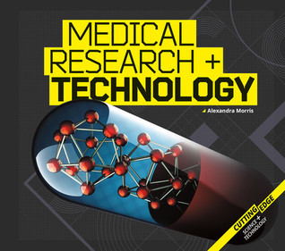 Medical Research and Technology (Cutting-Edge Science and Technology)