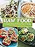 Raw Food: A Complete Guide ...