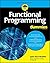Functional Programming For Dummies